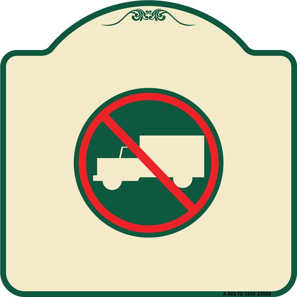 Designer Series No Truck, Tan & Green Heavy-Gauge Aluminum Sign, 18" x 18", TG-1818-23558